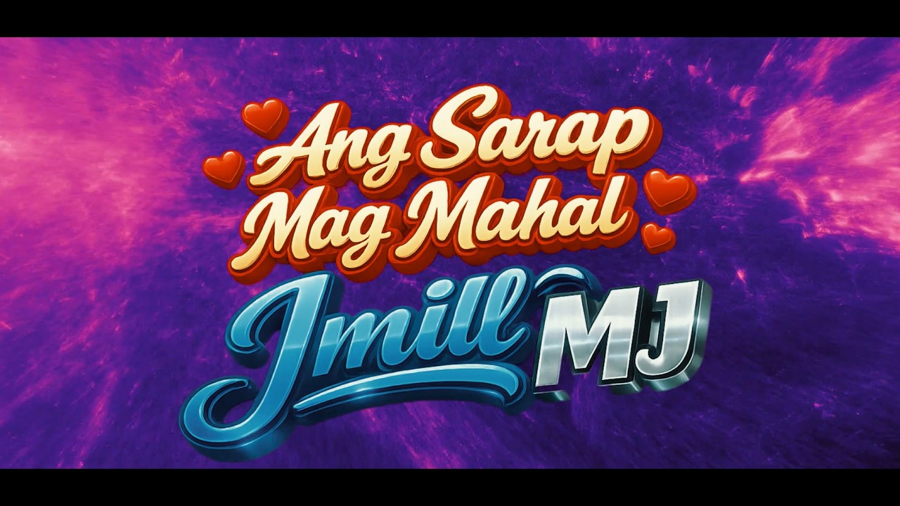 Ang Sarap Mag Mahal - Jmill Feat. MJ