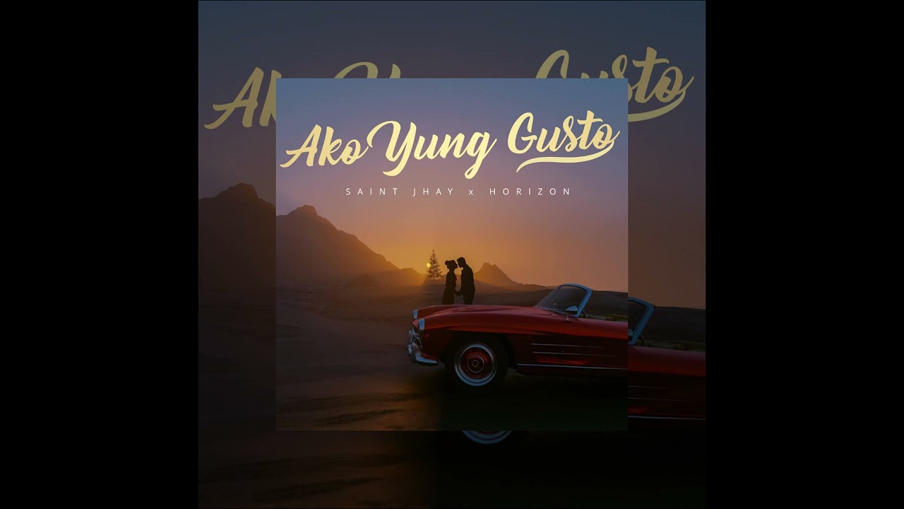 Ako Yung Gusto - Saint Jhay, Horizon
