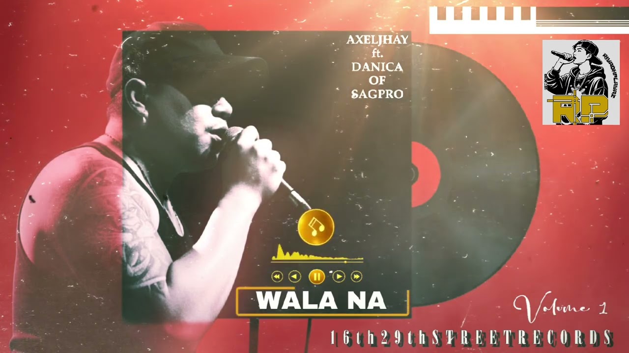 Axeljhay - Wala Na Feat. Danica of Sagpro (Prod. by ‪Edward_Trit)