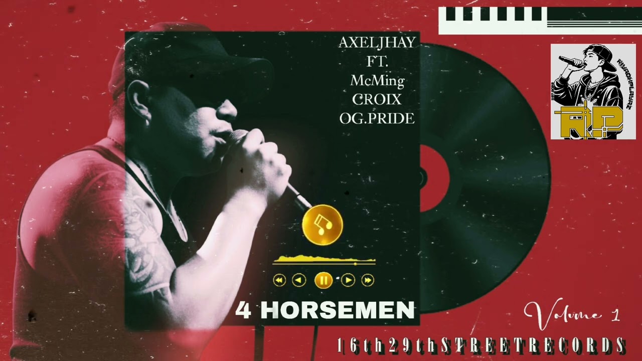 Axeljhay - 4Horsemen Feat. McMing, Croix, & OG.Pride