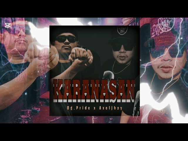 KARANASAN by Axeljhay x OG Pride of R.O