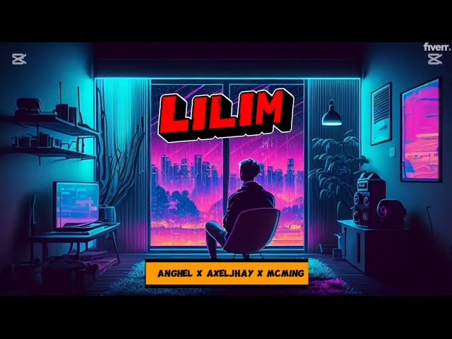 Lilim - Anghel Feat. AxelJhay, & McMing