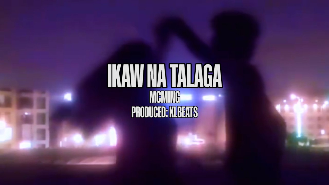 McMing - Ikaw Na Talaga